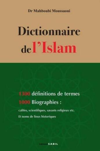 Couverture du livre « Dictionnaire de l'Islam » de Mahboubi Moussaoui aux éditions Sabil