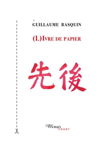 Couverture du livre « (l)ivre de papier » de Guillaume Basquin aux éditions Tinbad