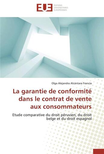 Couverture du livre « La garantie de conformite dans le contrat de vente aux consommateurs » de Francia-O aux éditions Editions Universitaires Europeennes