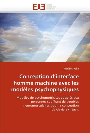 Couverture du livre « Conception d'interface homme machine avec les modeles psychophysiques » de Vella-F aux éditions Editions Universitaires Europeennes