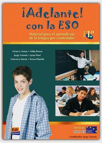 Couverture du livre « Adelante con la ESO 1 ; libro del alumno ; A1>A2 » de Jorge Girones Morcillo et Victor Jose Armas Hernandez et Francisco Iniesta Ferrer et Nilda Perera Viera et Planells Ibor aux éditions Edinumen