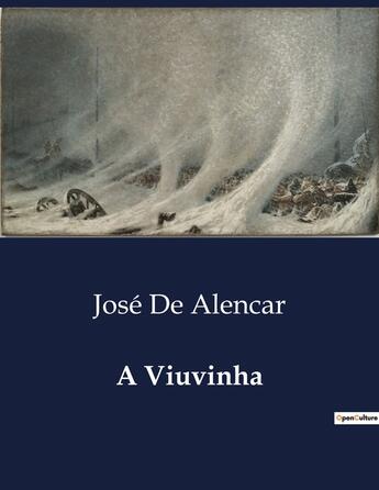 Couverture du livre « A Viuvinha » de Jose De Alencar aux éditions Culturea