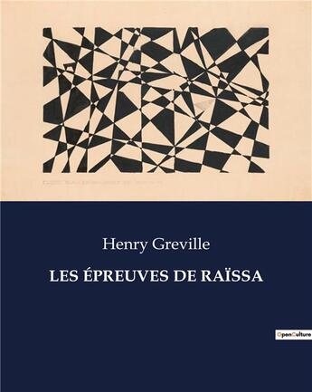 Couverture du livre « LES ÉPREUVES DE RAÏSSA » de Henry Greville aux éditions Culturea