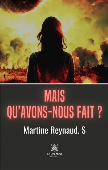 Couverture du livre « Mais qu'avons-nous fait ? » de De Vettimo M S. aux éditions Le Lys Bleu