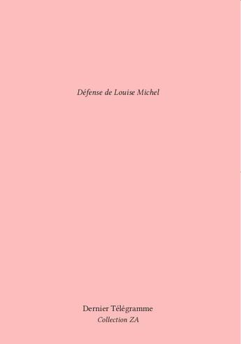 Couverture du livre « Defense de louise michel » de  aux éditions Dernier Telegramme