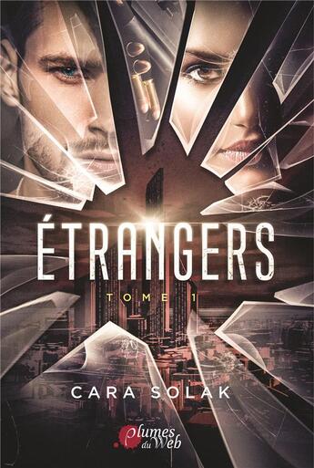 Couverture du livre « Etrangers, tome 1 » de Cara Solak aux éditions Plumes Du Web