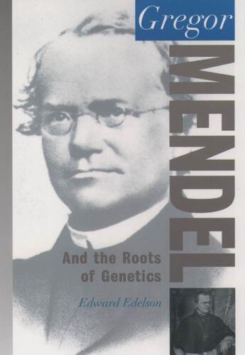 Couverture du livre « Gregor Mendel: And the Roots of Genetics » de Edelson Edward aux éditions Oxford University Press Usa