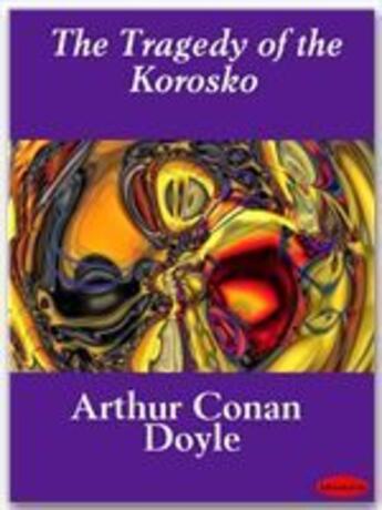 Couverture du livre « The tragedy of the Korosko » de Arthur Conan Doyle aux éditions Ebookslib