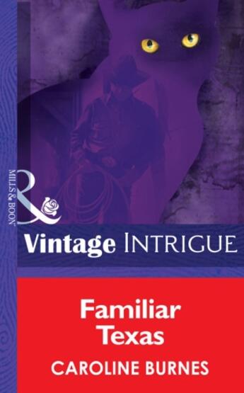 Couverture du livre « Familiar Texas (Mills & Boon Intrigue) (Fear Familiar - Book 19) » de Burnes Caroline aux éditions Mills & Boon Series