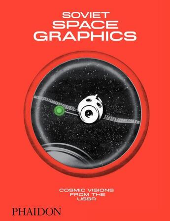 Couverture du livre « Soviet space graphics ; cosmic visions from the USSR » de  aux éditions Phaidon Press