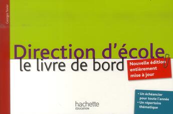 Couverture du livre « Direction d'école ; le livre de bord » de Georges Texier aux éditions Hachette Education