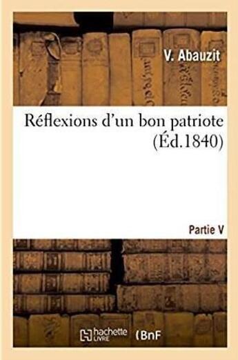 Couverture du livre « Reflexions d'un bon patriote » de Abauzit aux éditions Hachette Bnf