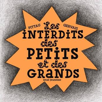 Couverture du livre « Les interdits des petits et des grands » de Francesco Pittau et Bernadette Gervais aux éditions Seuil Jeunesse