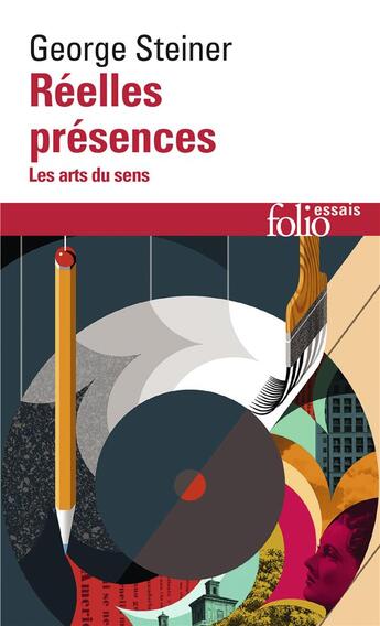 Couverture du livre « Réelles présences ; les arts du sens » de George Steiner aux éditions Folio