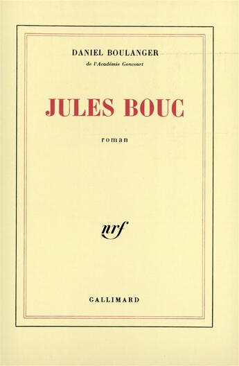 Couverture du livre « Jules bouc » de Daniel Boulanger aux éditions Gallimard