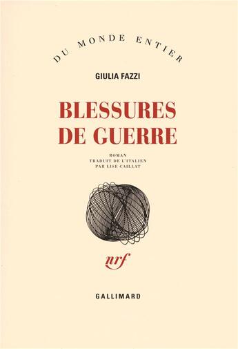 Couverture du livre « Blessures de guerre » de Giulia Fazzi aux éditions Gallimard