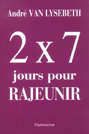 Couverture du livre « 2x7 jours pour rajeunir » de Andre Van Lysebeth aux éditions Edivox