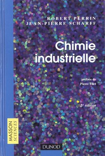 Couverture du livre « Chimie Industrielle » de Robert Perrin aux éditions Dunod