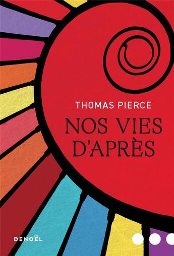 Couverture du livre « Nos vies d'après » de Thomas Pierce aux éditions Denoel