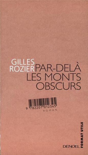 Couverture du livre « Par-delà les monts obscurs » de Gilles Rozier aux éditions Denoel