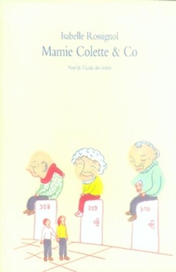 Couverture du livre « Mamie Colette and Co » de Isabelle Rossignol aux éditions Ecole Des Loisirs