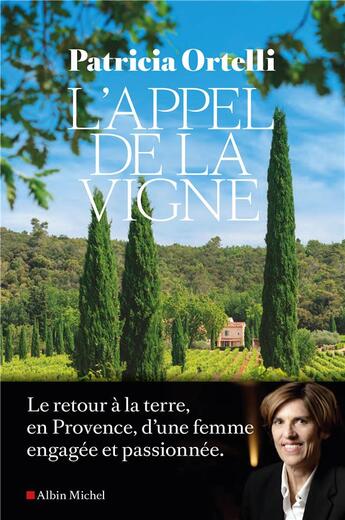 Couverture du livre « L'appel de la vigne » de Patricia Ortelli aux éditions Albin Michel