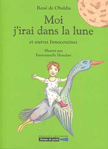 Couverture du livre « Moi j'irai dans la lune » de Obaldia Rene aux éditions Grasset Jeunesse