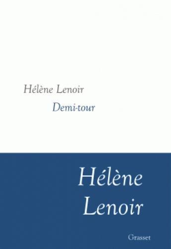 Couverture du livre « Demi-tour » de Helene Lenoir aux éditions Grasset Et Fasquelle