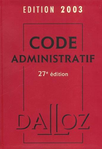 Couverture du livre « Code + administratif 2003 : pack du code administratif cd + papier » de  aux éditions Dalloz