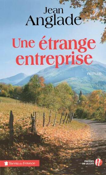 Couverture du livre « Une etrange entreprise » de Jean Anglade aux éditions Presses De La Cite