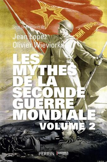 Couverture du livre « Les mythes de la Seconde Guerre mondiale t.2 » de  aux éditions Perrin