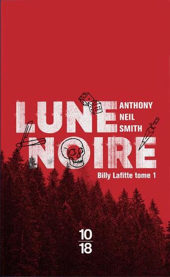 Couverture du livre « Lune noire » de Anthony Neil Smith aux éditions 10/18