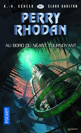 Couverture du livre « Perry Rhodan - cycle 15 ; la hanse cosmique Tome 20 : au bord du néant tournoyant » de Clark Darlton et Karl-Herbert Scheer aux éditions Pocket