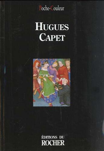 Couverture du livre « Hugues Capet » de  aux éditions Rocher