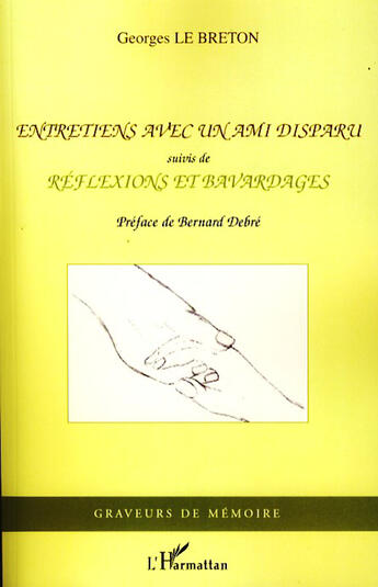 Couverture du livre « Entretriens avec un ami disparu ; réflexions et bavardages » de Georges Le Breton aux éditions L'harmattan