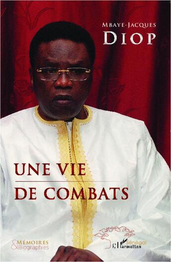 Couverture du livre « Une vie de combats » de Mabaye-Jacques Diop aux éditions L'harmattan