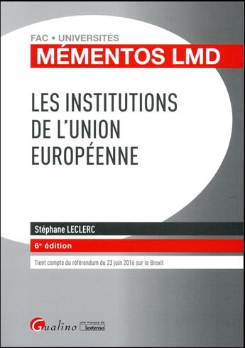 Couverture du livre « Les institutions de l'Union européenne (6e édition) » de Stephane Leclerc aux éditions Gualino