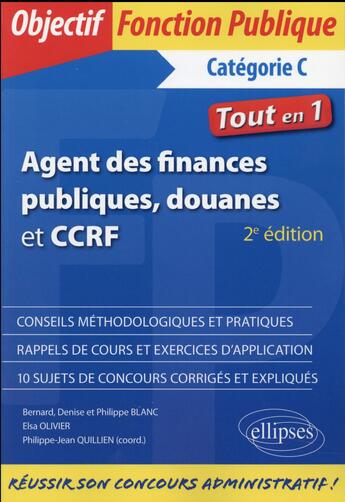 Couverture du livre « Agent des finances publiques, douanes et ccrf - categorie c - tout-en-un - 2e edition » de Quillien/Blanc aux éditions Ellipses