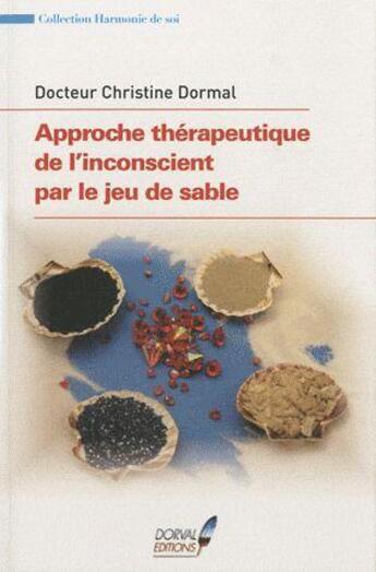 Couverture du livre « Approche therapeutique de l inconscient » de Christine Dormal aux éditions Dorval