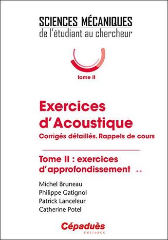 Couverture du livre « Exercices d'acoustique Tome 2 » de Philippe Gatignol et Patrick Lanceleur et Catherine Potel et Michel Bruneau aux éditions Cepadues