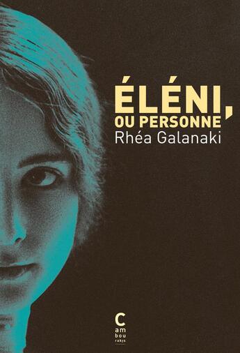 Couverture du livre « Eléni ou Personne » de Rhea Galanaki aux éditions Cambourakis