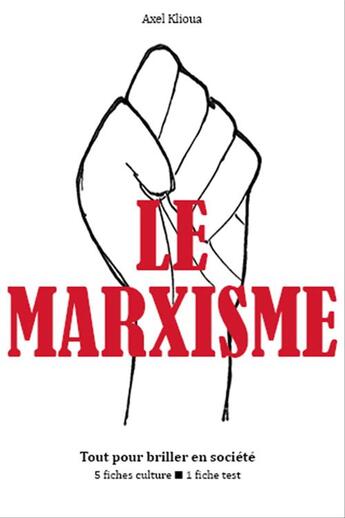 Couverture du livre « Le marxisme » de Klioua Axel aux éditions Editions Du Cenacle