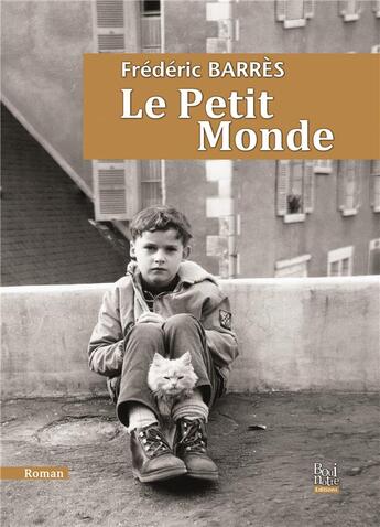 Couverture du livre « Le petit monde » de Frederic Barres aux éditions La Bouinotte