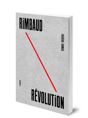 Couverture du livre « Rimbaud révolution » de Frédéric Thomas aux éditions L'echappee