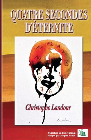 Couverture du livre « Quatre secondes d'éternité » de Christophe Landour aux éditions Douro