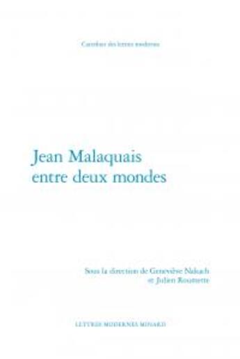 Couverture du livre « Jean Malaquais entre deux mondes » de  aux éditions Classiques Garnier