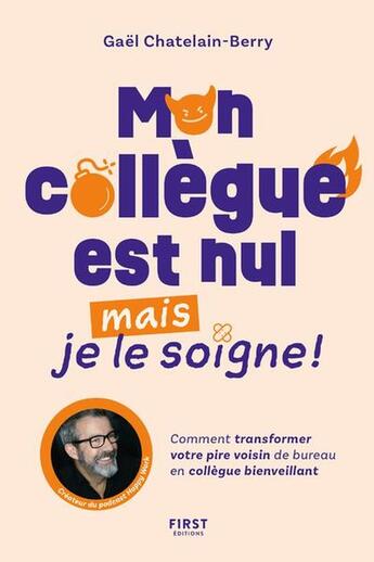 Couverture du livre « Mon collègue est nul, mais je le soigne » de Gael Chatelain-Berry aux éditions First