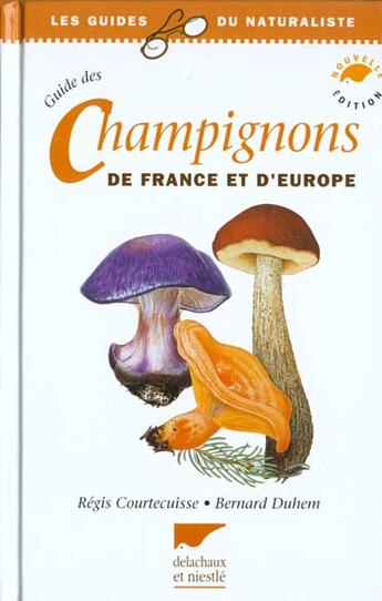 Couverture du livre « Guide Des Champignons De France Et D'Europe » de Courtecuisse/Duhem aux éditions Delachaux & Niestle