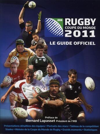 Couverture du livre « Rugby - coupe du monde 2011 - le guide officiel » de Hawkes/Lapasset aux éditions Grund