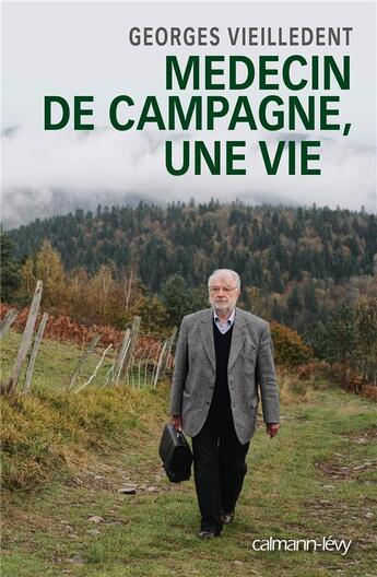 Couverture du livre « Médecin de campagne » de Georges Vieilledent aux éditions Calmann-levy